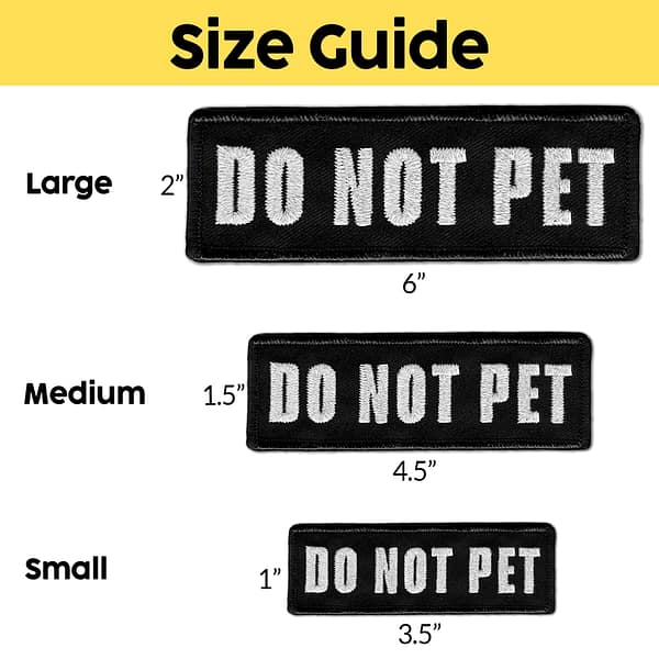 Do not pet Service Dog Patches (2-Pack) Highly Reflective Embroidered Hook and Loop Patches for Dog Vest or Harness size guide.